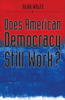 DEMOCRACY Does American democracy still work