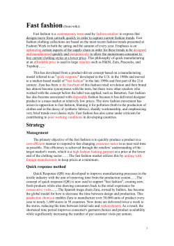 Fast fashion is a contemporary term used by fashion retailers to