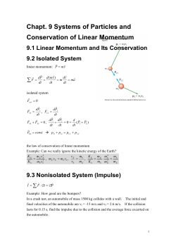 Chapt. 9 Systems of Particles and Conservation of Linear Momentum