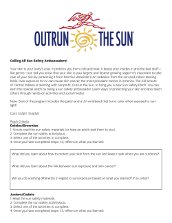 Calling All Sun Safety Ambassadors! Your skin is your body`s coat. It