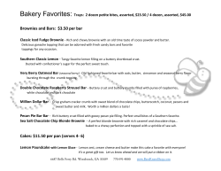 Brownies and Bars: $3.50 per bar Cakes: $11.50 per pan (serves 4