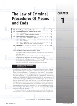 CHAPTEr 1 The Law of Criminal Procedure: Of Means and Ends