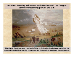 Manifest Destiny led to war with Mexico and the Oregon territory