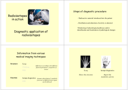 Radioisotopes in action Diagnostic application of radioisotopes