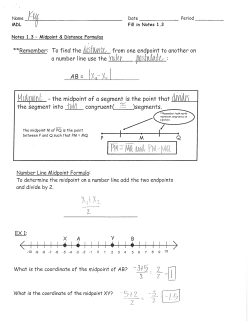 Ir)lil /l! , - the midpoint of a segment is the point that (I,l ` l!