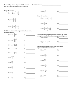 Graph the function. 1) y = - 3 4 cos x + &pi; 3 2) y = cos 1 2 x + 4 3) y