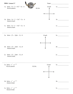 PDM: Lesson 3.7 Name: 1a. Solve 5x + 2 = 15x2 + 3x &ndash; 6 Graph 1a