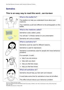 Sertraline This is an easy way to read this word…ser-tra-leen