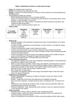 Water is distributed on Earth as a solid, liquid and gas o Solute: the