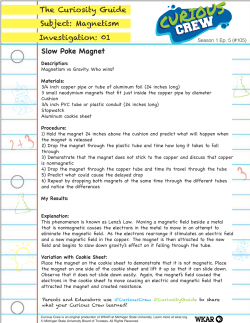The Curiosity Guide Subject: Magnetism Investigation: 01 Slow Poke