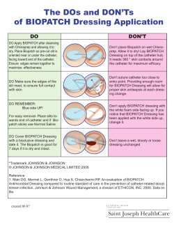 The DOs and DON`Ts of BIOPATCH Dressing Application