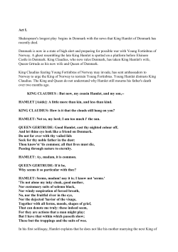 Act I. Shakespeare`s longest play begins in Denmark with the news