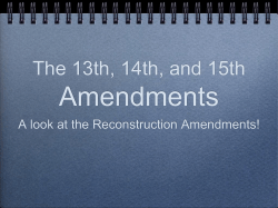 The 13th, 14th, and 15th Amendments