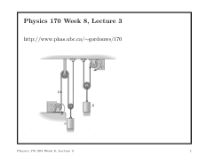 Physics 170 Week 8, Lecture 3