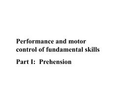 Performance and motor control of fundamental skills Part I: Prehension