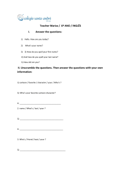 Teacher Mariza / 6&ordm; ANO / INGL&Ecirc;S I. Answer the questions: II