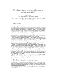 Modelling a "rogue wave"- speculations or a realistic possibility? К.B