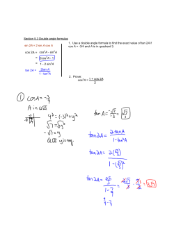 cos 2A = cos2Aанаsin2A 2cos2Aана1 1ана2 sin2A = = tan 2A
