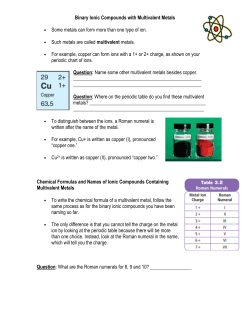 Binary Ionic Compounds with Multivalent Metals &bull; Some metals can