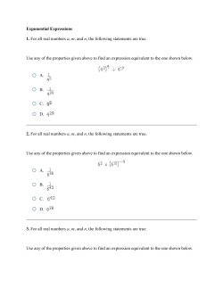 Exponential Expressions 1. For all real numbers a, m, and n, the