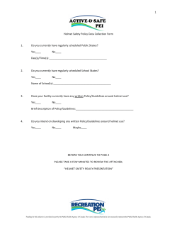 1 Helmet Safety Policy Data Collection Form 1. Do you currently