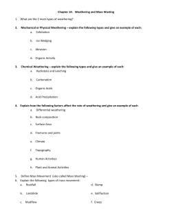 Chapter 14: Weathering and Mass Wasting 1. What are the 2 main