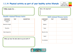 Health related fitness tests: Skill related fitness tests: