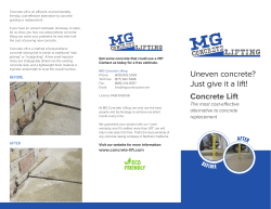 Concrete Lift Uneven concrete? Just give it a lift!