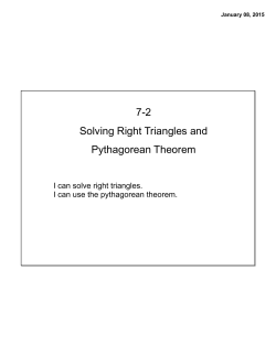 7-2 Solving Right Triangles and Pythagorean Theorem