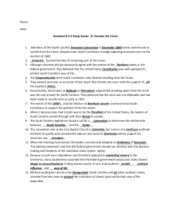 Name: Date: Standard 8-4.4 Study Guide: SC Secedes the Union 1