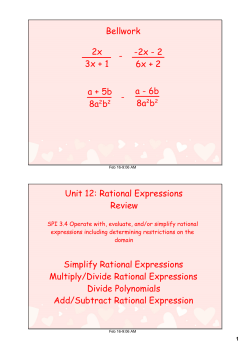 Bellwork 2x 3x + 1 -2x - 2 6x + 2 - Unit 12: Rational Expressions