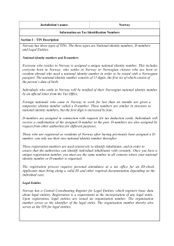 Norway has three types of TINs. The three types are National identity