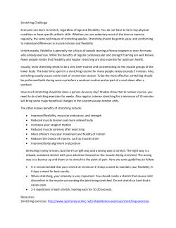 Stretching Challenge Everyone can learn to stretch, regardless of