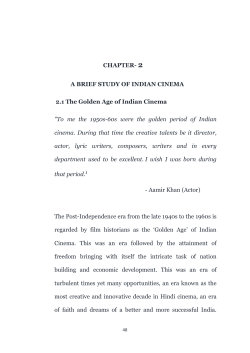 CHAPTER- 2 A BRIEF STUDY OF INDIAN CINEMA 2.1 The Golden