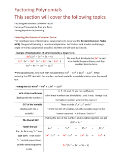 Factoring Polynomials This section will cover the following topics