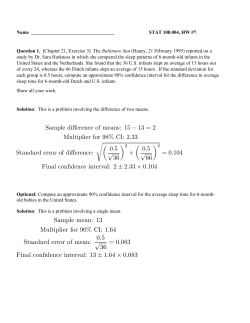 Sample mean: 13 Multiplier for 90% CI: 1.64 Standard error of mean