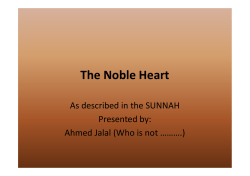 The Noble Heart.The Heart, as described in the Sunnah