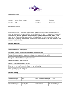 Course Overview Course: Video Game Design Subject: Business