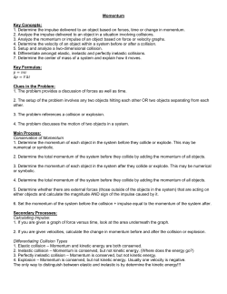 Momentum Key Concepts: 1. Determine the impulse delivered to an