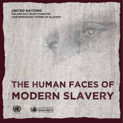 The Human Faces of Modern Slavery