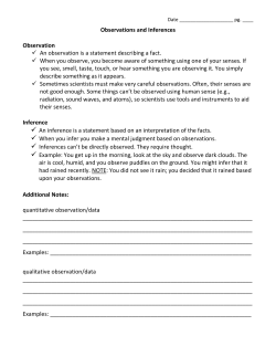 Observations and Inferences Observation An observation is a