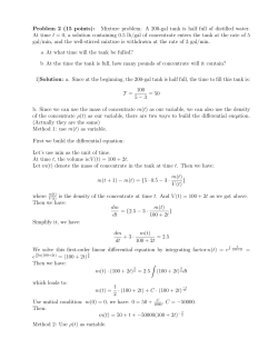 Mixture problem: A 200-gal tank is half full of distilled water. At time t