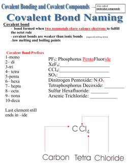 PF5: Phosphorus PentaFluoride XeF4: CCl4: SO3: Dinitrogen