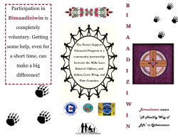 Participation in Bimaadiziwin is completely voluntary. Getting some