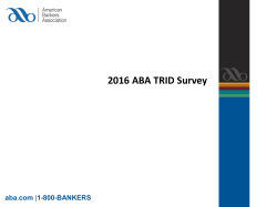 2016 TRID Survey - American Bankers Association