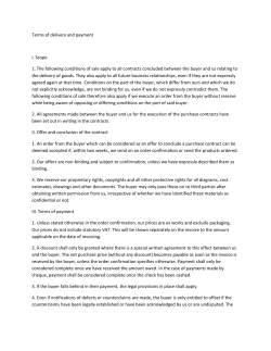 Terms of delivery and payment I. Scope 1. The following conditions