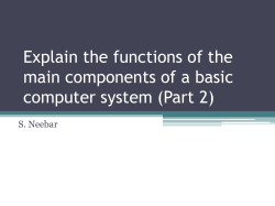 Explain the functions of the main components of a basic computer
