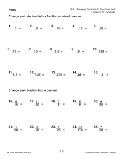 Change each decimal into a fraction or mixed number. Change each
