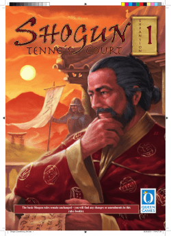 The basic Shogun rules remain unchanged &ndash; you will