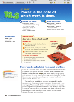 Power is the rate at which work is done.